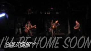 I&#39;LL BE HOME SOON