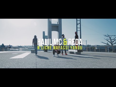 Halil Mc x Reda - N'liché Nafasi Yangu (Clip officiel)