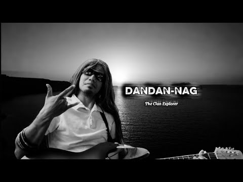 DANDAN-NAG - The Clan Explorer (Official Audio video)