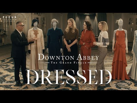 Balancing Drama and Elegance: Revisiting the 1930s in The Last Downton Abbey Film - Dressed Ep 11