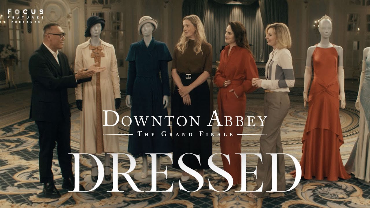 Balancing Drama and Elegance: Revisiting the 1930s in The Last Downton Abbey Film - Dressed Ep 11