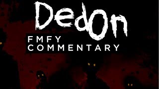 Ded On: &quot;FMFY&quot; (Commentary)