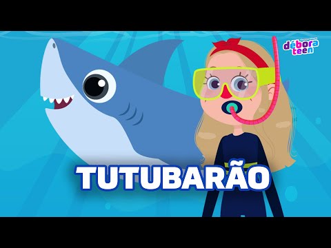 TUTUBARÃO (Viva a Amizade) | DÉBORA TEEN - Clássicos Infantis VOL. 1 - Música Gospel Infantil