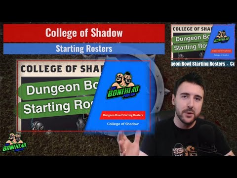 College of Shadow - Dungeon Bowl Starting Rosters (Bonehead Podcast)