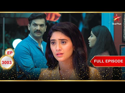 Naira का चौंकाने वाला खुलासा! | Full Ep. 3003 | Yeh Rishta Kya Kehlata Hai