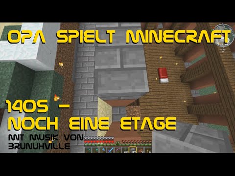 Opa spielt Minecraft 1405 - Noch eine Etage