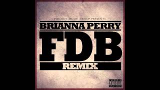 Brianna Perry - FDB Remix [Audio]