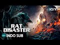 INDO SUB Rat Disaster Aksi Petualangan Monster Thriller IQIYI Film Tiongkok