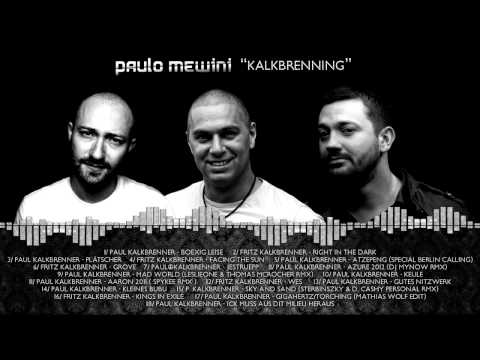 Paulo Mewini - Kalkbrenning (Paul & Fritz Kalkbrenner's tunes in one mixed set)