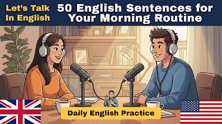 50 English Sentences for Morning Routine | Daily English Practice | Mr. English Man