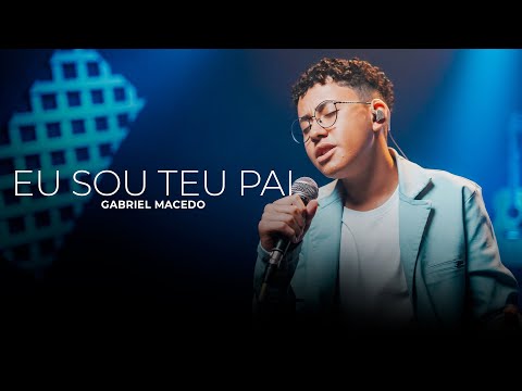 Gabriel Macedo | Eu Sou Teu Pai [Cover Valesca Mayssa]