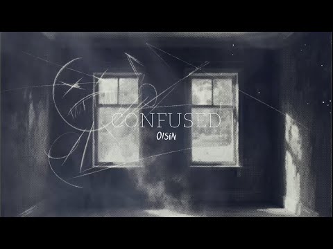 Oisín - Confused (Official Lyric Video)