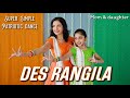 Des Rangila Patriotic Dance Fanaa Mom Daughter Dance Nivi And Ishanvi Laasya