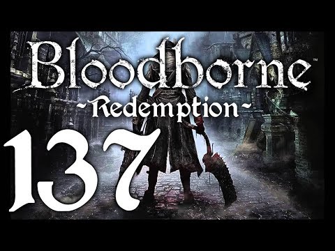 Bloodborne : The Redemption Run pt137 - Switches in the Rafters
