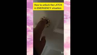 HOW TO UNLOCK THE LATCH or DOOR HANDLE.