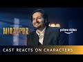 Mirzapur Cast Reacts On The Characters | Pankaj Tripathi, Ali Fazal, Divyenndu | Amazon Original