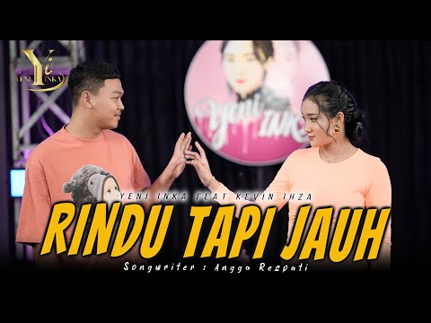 Yeni Inka feat. Kevin Ihza - Rindu Tapi Jauh (Official Music Yi Production)