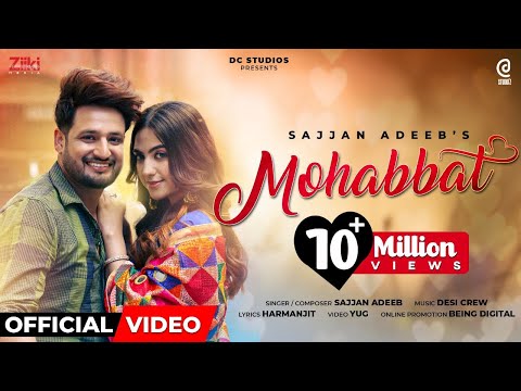 Sajjan Adeeb: Mohabbat (Official Video)| Desi Crew| New Punjabi Songs 2022- Latest Punjabi Song 2022