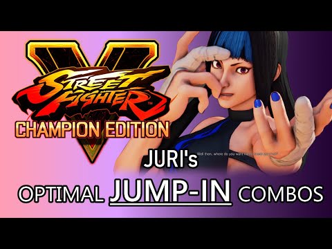 SFV:CE | Juri's Optimal Jump-In Combos