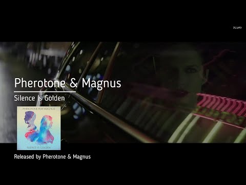 Pherotone & Magnus - Silence Is Golden