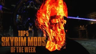 Ghost Rider vs. Titan Weapon - Top 5 Skyrim Mods of the Week
