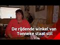 Tonnekes Rijdende Winkel staat al twee maanden stil, maar ze blijft erin geloven