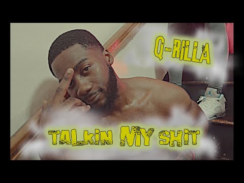 Q- Rilla - Talkin My Shit