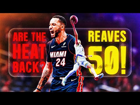 AUSTIN REAVES...50?!? + The New Look Heat Are Scary