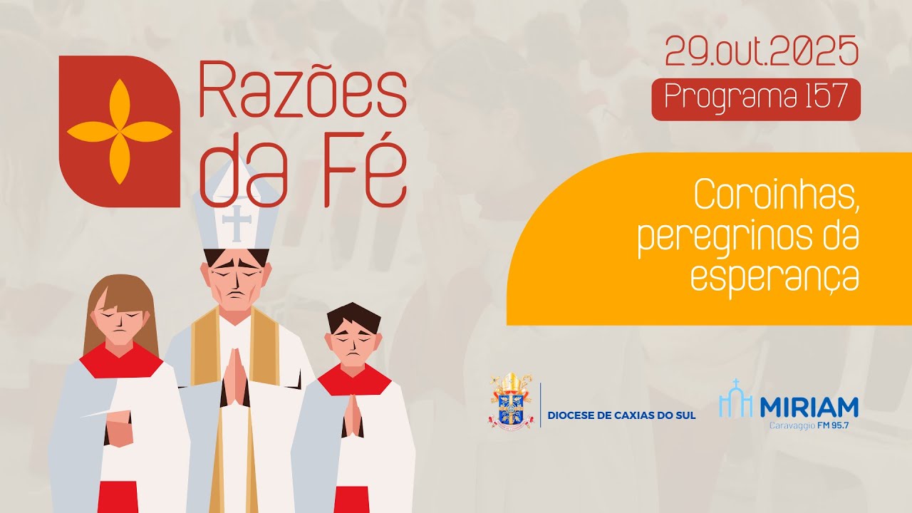Foto de capa da notícia Razões da Fé - #157 - Coroinhas, peregrinos da esperança