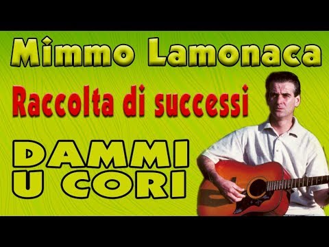 Mimmo Lamonaca - Dammi u cori