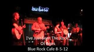 Red Dux - I've Just Seen the Rock of Ages - At the Blue Rock Cafe 8-5-12