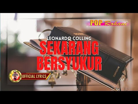 Pop Rohani - SEKARANG BERSYUKUR - LEO COLLING - (Official Music Video)