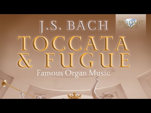 J.S. Bach: Toccata & Fugue - Famous Organ Music (Full Album)