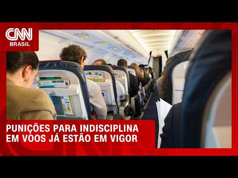 Entenda as punições para passageiros indisciplinados que já estão em vigor | LIVE CNN