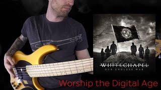 Whitechapel // Worship The Digital Age // Bass Cover