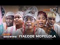 Iyalode Mopelola Latest Yoruba Movie 2024 Drama | Digboluja | Abeni Agbon | Olaiya Igwe |Wunmi Bello