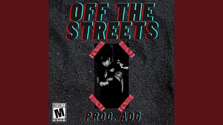 Off The Streets Music Video