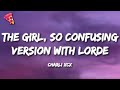 Charli Xcx The Girl So Confusing Version With Lorde
