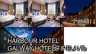Harbour Hotel  Galway Hotels Ireland
