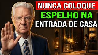 O Erro do Espelho na Entrada da Casa que afasta a prosperidade | Bob Proctor lei da atração