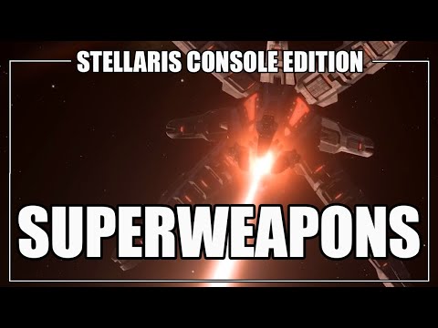 Stellaris Console Edition - Apocalypse Super Weapon Overview (Titans, Ion Cannons, and Colossi)