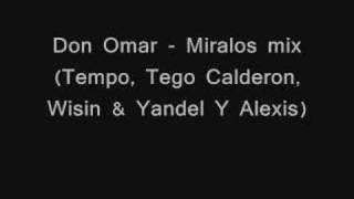 Don Omar - Miralos remix