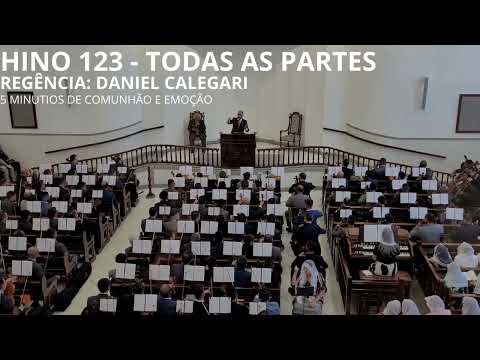 HINO 123 SOB A REGÊNCIA DE DANIEL CALEGARI