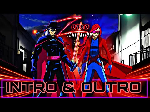 Zorro Generation Z (2006) | Intro and Outro Tracks | ℰ𝓁 𝒵ℴ𝓇𝓇ℴ