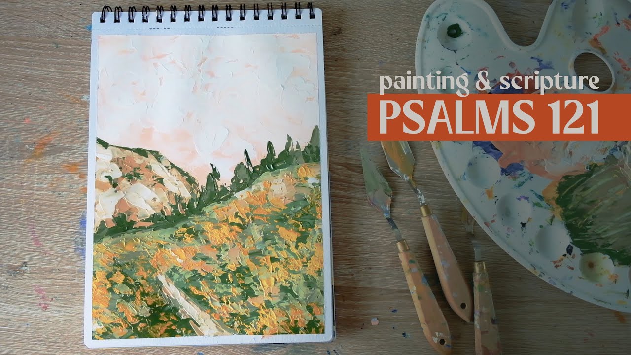 ART & SCRIPTURE | Painting with Psalms 121