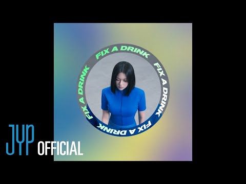 "FIX A DRINK (JEONGYEON)" Lyric Video thumnail