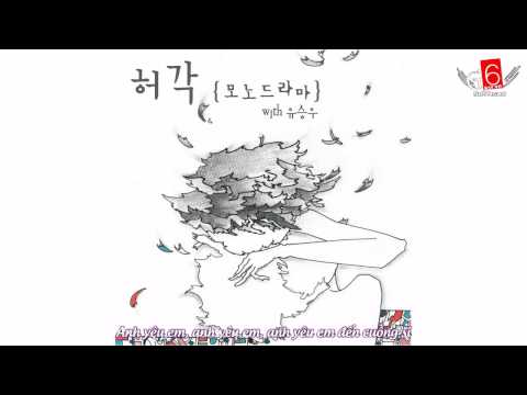 [Vietsub][Audio] Mono drama  '모노드라마' - Huh Gak feat Yoo Seung Woo by G6subteam@KST.vn