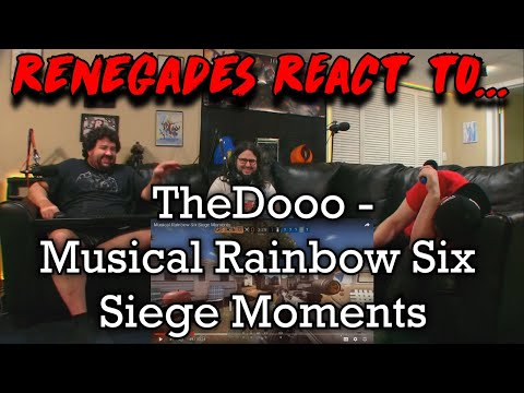 Renegades React to... @TheDooo - Musical Rainbow Six Siege Moments