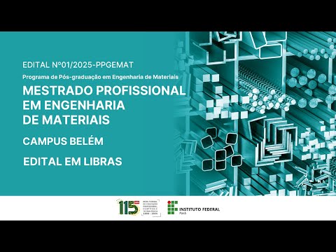Edital em Libras - Mestrado em Engenharia de Materiais 2025 - Campus Belém