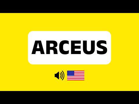How to Pronounce Arceus (Correctly) + Real Life Examples